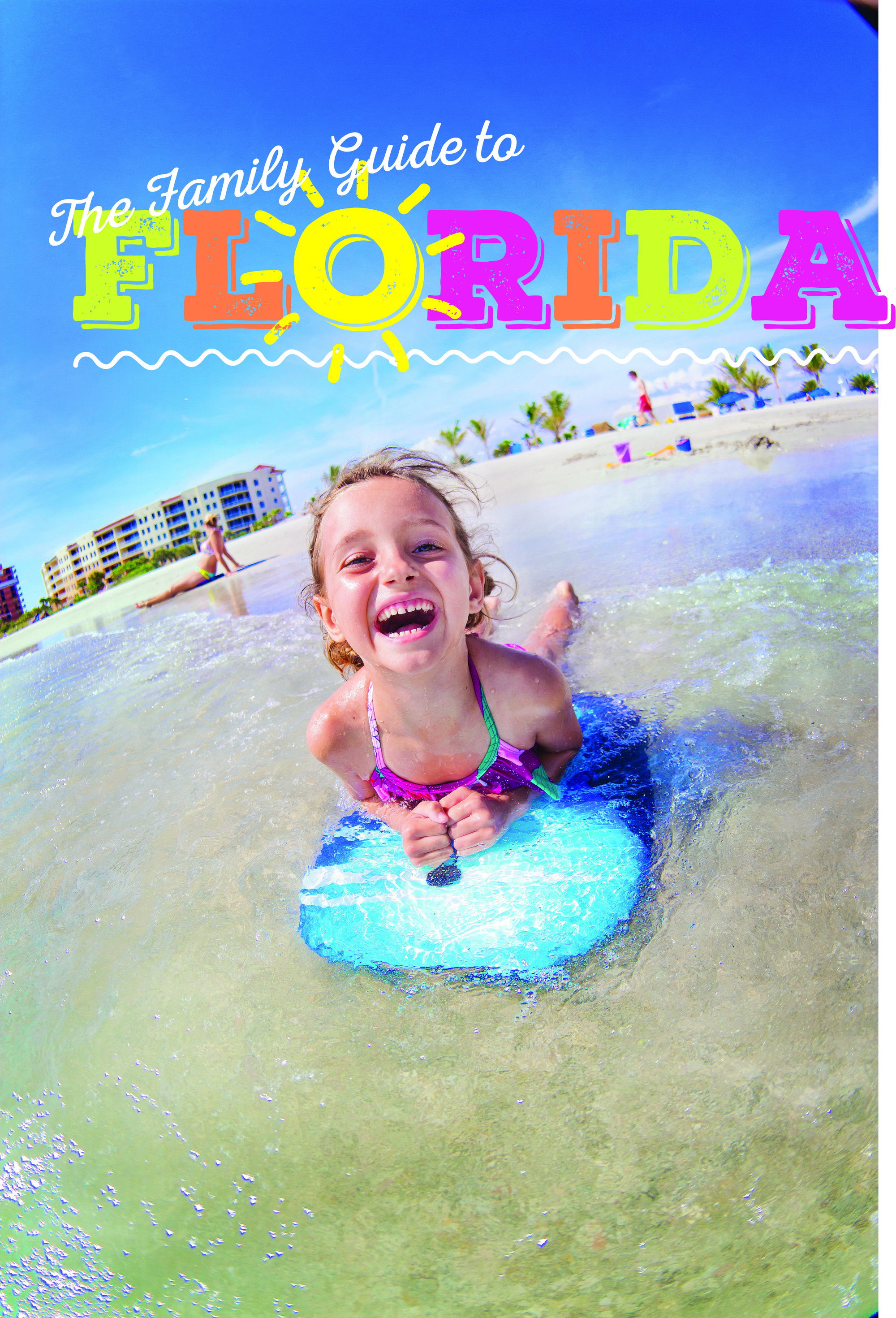 The Houstonian Family’s Guide to Florida The Houstonian Family’s Guide to Florida